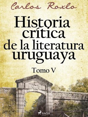 cover image of Historia crítica de la literatura uruguaya. Tomo V